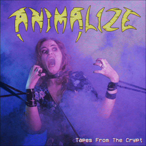 Animalize (FRA) : Tapes from the Crypt